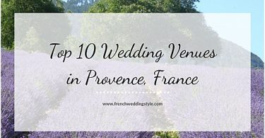 Domaine De Blanche Fleur French Wedding Style